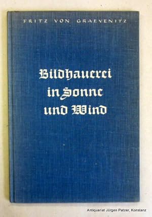 Bild des Verkufers fr Bildhauerei in Sonne und Wind. Erfahrungen und Empfindungen bei der Ausfhrung der vier Evangelistensymbole am Turm der Tbinger Stiftskirche. 2. Auflage. Stuttgart, Silberburg, 1938. Mit fotografischen Abbildungen. 46 S., 1 Bl. Or.-Lwd.; tlw. etw. verblasst. zum Verkauf von Jrgen Patzer