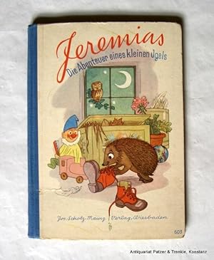 Jeremias. Die Abenteuer eines kleinen Igels. Wiesbaden, Jos. Scholz-Mainz-Verlag, ca. 1950. Mit 1...