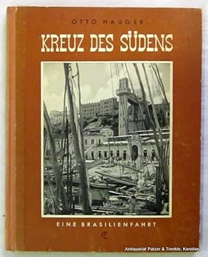 Imagen del vendedor de Kreuz des Sdens. Eine Brasilienfahrt. Braunschweig, Westermann, 1950. Mit Karten auf den Vorstzen, 40 fotografischen Tafelabbildungen u. 14 Illustrationen von Hans Gebauhr. 143 S., 1 Bl. Or.-Hlwd.; etw. berieben. - Papier leicht gebrunt. a la venta por Jrgen Patzer