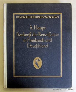 Image du vendeur pour Baukunst der Renaissance in Frankreich und Deutschland. Berlin, Akad. Verlagsanstalt Athenaion, ca. 1925. 4to. Mit zahlreichen Tafeln u. Abbildungen. 2 Bl., 364 S. Or.-Hlwd.; etw. stockfleckig. (Handbuch der Kunstwissenschaft). - Papier gebrunt. mis en vente par Jrgen Patzer