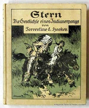 Imagen del vendedor de Stern. Geschichte eines Indianerponys. Aus dem Englischen von Rose Viera. Reutlingen, Enlin & Laiblin, (1926). Mit Farbtafeln u. teils ganzseitigen Illustrationen von Anton Hoffmann. 160 S. Illustrierter Or.-Lwd.; angestaubt u. etw. fleckig. a la venta por Jrgen Patzer