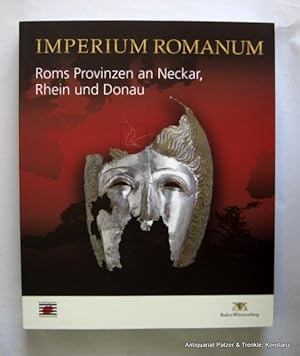 Roms Provinzen an Neckar, Rhein und Donau. Hrsg. vom Archäologischen Landesmuseum Baden-Württembe...