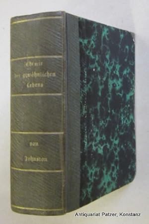 Die Chemie des gewöhnlichen Lebens. 3 in 1 Bd. Sondershausen, Neuse, 1856. Kl.-8vo (Rückenhöhe ca...