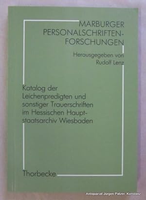 Seller image for und sonstiger Trauerschriften im Hessischen Hauptstaatsarchiv Wiesbaden. Bearbeitet von Rudolf Lenz u.a. Sigmaringen, Thorbecke, 1994. IX, 193 S., 1 Bl. Or.-Kart. (Marburger Personalschriften-Forschungen, 15). (ISBN 3799543066). for sale by J�rgen Patzer