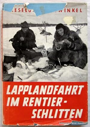 Lapplandfahrt im Rentierschlitten. Eine Winterfahrt durch durch lappische Wildmarken. 20. Auflage...