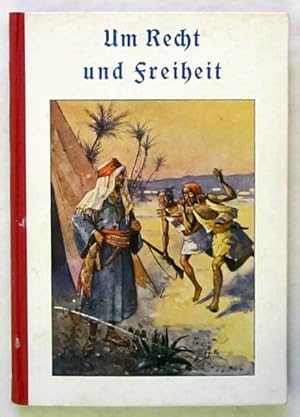 Seller image for Um Recht und Freiheit. Geschichtliche Erzhlung. Reutlingen, Bardtenschlager, ca. 1920. Kl.-8vo. Mit 2 Farbtafeln. 93 S., 1 Bl. Or.-Hlwd. for sale by Jrgen Patzer