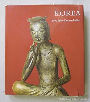 Seller image for Korea. 2000 Jahre Kunstschaffen. Aus dem Englischen von I. Schaarschmidt-Richter. Mnchen, Hirmer, 1966. 4to. Mit zahlreichen, teils farbigen fotografischen Abbildungen von Mikihiro Taeda u. Hans Hinz. 296 S. Or.-Lwd. mit Schutzumschlag; dieser mit kl. Randlsuren. for sale by Jrgen Patzer