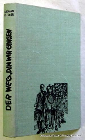 Bild des Verkufers fr Der Weg, den wir gingen. (Reportage einer hllischen Reise). 6. deutsche Auflage. Bruxelles, Vlg. "Codac Juifs", (1960). Mit 10 Illustrationen von Josette Cagnant u. Abbildung von 7 offiziellen dt. Dokumenten ber die Durchfhrung der "Endlsung der Judenfrage" in Frankreich. 215 S. Or.-Lwd.; leichte Gebrauchsspuren. zum Verkauf von Jrgen Patzer