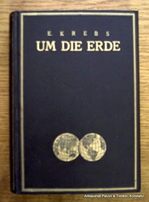 Um die Erde. Eine Pilgerfahrt. Paderborn, Bonifacius-Druckerei, 1928. Mit 2 Karten u. 53 fotograf...