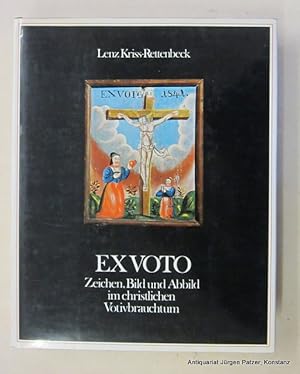 Bild des Verkufers fr Ex Voto. Zeichen, Bild und Abbild im christlichen Votivbrauchtum. (Lizenzausgabe des Atlantis Verlags). Zrich, Ex Libris, 1974. 4to. Mit zahlr. teils ganzseitigen u. farbigen Abbildungen. 420 S. Or.-Lwd. mit Schutzumschlag. zum Verkauf von Jrgen Patzer