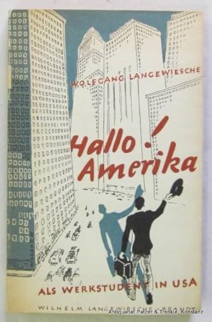 Imagen del vendedor de Hallo - Amerika! Als Werkstudent in U.S.A. 20. Tsd. Ebenhausen, Langewiesche-Brandt, 1949. 202 S., 3 Bl. Illustrierter Or.-Kart. a la venta por Jrgen Patzer