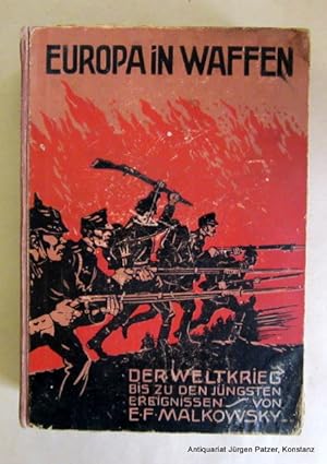 Bild des Verkufers fr Europa in Waffen! Die Ereignisse des Weltkriegs vom 1. Oktober 1915 bis August 1916. Stuttgart, Vaterlndische Verlagsanstalt, (1916). Gr.-8vo. Mit zahlreichen, teils farbigen Tafeln u. Illustrationen. 448 S. Farbiger Or.-Hlwd.; fleckig, Kanten bestoen, tlw. etw. beschabt. zum Verkauf von Jrgen Patzer