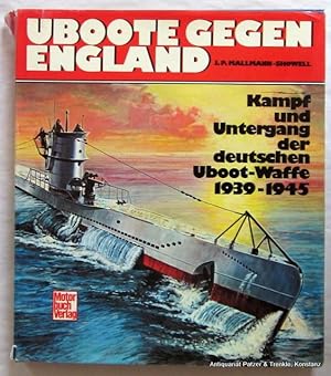 Imagen del vendedor de Uboote gegen England. Kampf und Untergang der deutschen Uboot-Waffe 1939-1945. 2. Aufl. Stuttgart, Motorbuch, 1975. 4to. Mit zahlreichen Abbildungen. 189 S., 1 Bl. Or.-Einbd. mit Schutzumschlag; dieser mit Gebrauchsspuren. (ISBN 3879433437). a la venta por Jrgen Patzer