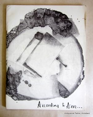 Imagen del vendedor de According to Ann. 2nd printing. O.O., Selbstverlag, 1976. Gr.-8vo. (Rckenhhe 28 cm). Mit zahlr. Illustrationen 48 Bl. Illustr. Orig.-Umschlag; gering angestaubt u. fleckig. a la venta por Jrgen Patzer