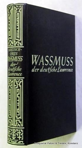 Waßmuß, der deutsche Lawrence. Auf Grund von Tagebüchern u. Aufzeichnungen, deutscher u. englisch...