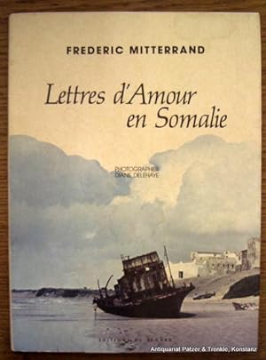 Lettres d'Amour en Somalie. Paris, Editions du Regard, 1983. Gr.-8vo. Mit zahlreichen teils farbi...