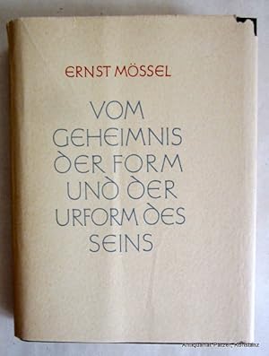 Vom Geheimnis der Form und der Urform des Seins. Stuttgart, DVA, 1938. 4to. Mit zahlreichen Abbil...