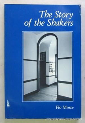 Image du vendeur pour The Story of the Shakers. Woodstock, The Countryman Press, 1986. Mit zahlreichen Abbildungen. 109 S. Or.-Kart. (ISBN 0881500623). mis en vente par Jrgen Patzer