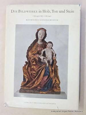 Die Bildwerke in Holz, Ton und Stein von der Mitte des XV. bis gegen Mitte des XVI. Jahrhunderts....