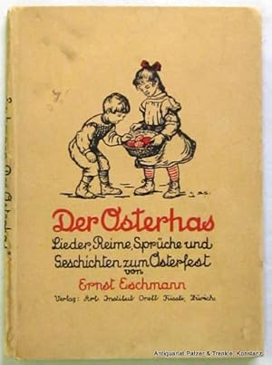 Lieder, Reime, Sprüche und Geschichten zum Osterfest in Mundart und Schriftsprache gesammelt von ...