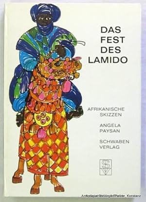 Das Fest des Lamido. Afrikanische Skizzen. Stuttgart, Schwabenverlag, 1969. Gr.-8vo. Durchgehend ...