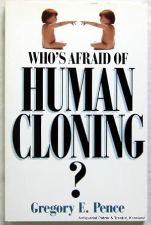 Image du vendeur pour Who's Afraid of Human Cloning? Lanham, Rowman & Littlefield, 1998. XV, 181 S., 1 Bl. Or.-Kart. (ISBN 0847687821). mis en vente par Jrgen Patzer