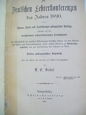 Die Deutschen Lehrerkonferenzen des Jahres 1890 Thesen und Ausführungen pädagogischer Vorträge, G...