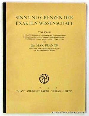 Bild des Verkufers fr Sinn und Grenzen der exakten Wissenschaft. Vortrag gehalten im November 1941. Leipzig, Barth, 1942. 33 S., 1 Bl. Geheftet. zum Verkauf von Jrgen Patzer