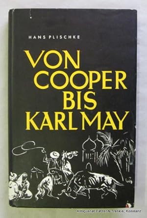 Bild des Verkufers fr Von Cooper bis Karl May. Eine Geschichte des vlkerkundlichen Reise- und Abenteuerromans. Dsseldorf, Droste, 1951. Mit Tafelabbildungen. 208 S. Or.-Lwd. mit Schutzumschlag; dieser mit kl. Randbeschdigungen u. einer Fehlstelle. zum Verkauf von Jrgen Patzer