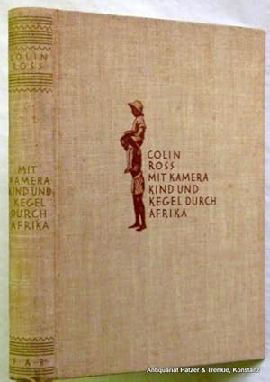 Mit Kamera, Kind und Kegel durch Afrika. 7. Auflage. Leipzig, Brockhaus, 1929. Mit 32 Tafelabb. 1...