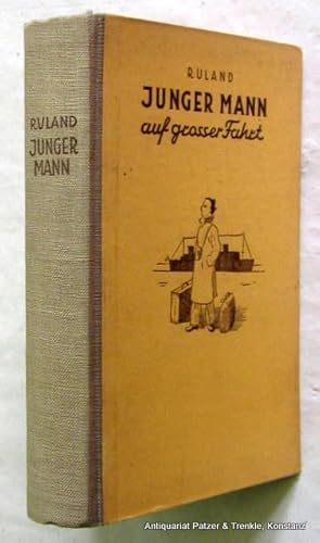 Junger Mann auf großer Fahrt. Als Tellerwäscher um die Welt. Leipzig, Goldmann, (1944). Mit zahlr...