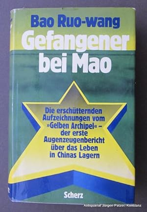 Imagen del vendedor de Gefangener bei Mao. Aus dem Amerikanischen von Charlotte Franke-Winheller. Herausgegeben von Rudolph Chelminski. Bern, Scherz, 1975. 339 S. Or.-Pp. mit Schutzumschlag. a la venta por Jrgen Patzer