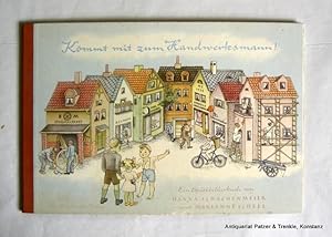 Kommt mit zum Handwerksmann. Ein Spielbilderbuch. 25.Tsd. Baden-Baden, Herbert Stuffer Vlg., (195...