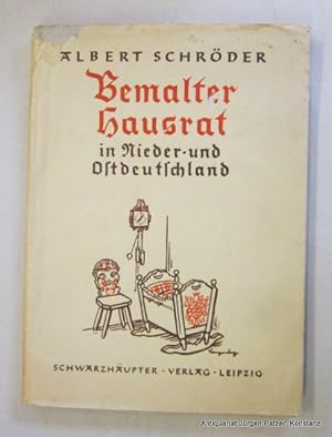 Bild des Verkufers fr Bemalter Hausrat in Nieder- und Ostdeutschland. Leipzig, Schwarzhupter-Verlag, 1939. 4to. Mit 1 Karte, 8 Farbtafeln u. 103 fotografischen Abbildungen. 152 S. Or.-Lwd. mit Schutzumschlag; dieser mit Randabrissen u. etw. stockfleckig. - Tlw. stockfleckig. zum Verkauf von Jrgen Patzer