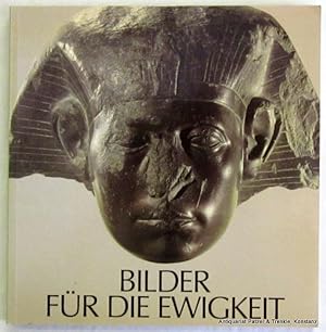 Bilder für die Ewigkeit. 3000 Jahre ägyptische Kunst. Ausstellungskatalog Konstanz 1983. Konstanz...