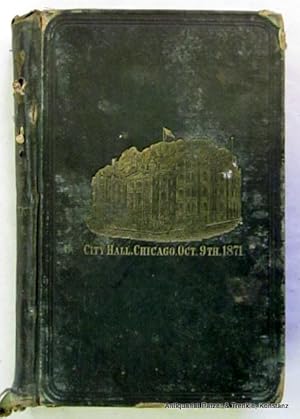 Imagen del vendedor de The Great Conflagration. Chicago: Its Past, Present and Future. Philadelphia, Union Publishing Co., 1871. Mit 24 meist mitpaginierten Holzstich-Tafeln. 458 S., 1 Bl. Or.-Lwd.; mit starken Gebrauchsspuren (fleckig, Fehlstellen). a la venta por Jrgen Patzer