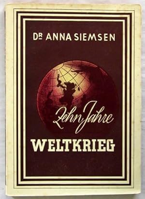 Bild des Verkufers fr Zehn Jahre Weltkrieg. Eine Chronik in monatlichen Berichten von Januar 1935 bis Mai 1945. Dsseldorf, Komet-Vlg., 1947. 170 S., 1 Bl. Illustr. Or.-Brosch. zum Verkauf von Jrgen Patzer