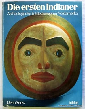 Die ersten Indianer. Archäologische Entdeckungen in Nordamerika. Übersetzt von Joachim Rehork. Be...