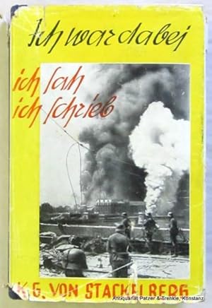 Imagen del vendedor de Ich war dabei, ich sah, ich schrieb. 50. Tsd. Berlin, Schtzengraben-Vlg., ca. 1940. Mit 37 fotografischen Tafelabb. 185 S., 3 Bl. Or.-Hlwd. mit illustr. Schutzumschlag; dieser mit starken Gebrauchsspuren (Ab- und Einrisse, beschabt), Schnitt etw. braunfleckig. a la venta por Jrgen Patzer