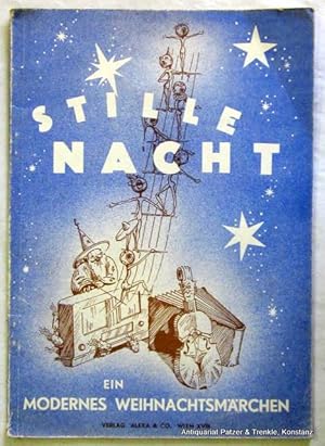 Stille Nacht. Ein modernes Weihnachtsmärchen. Wien, Alexa, (1946). Fol. Durchgehend illustriert v...