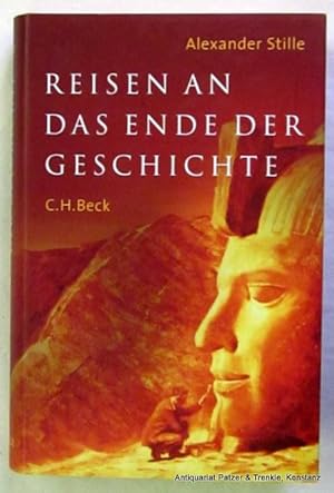 Bild des Verkufers fr Reisen an das Ende der Geschichte. Aus dem Amerikanischen von Karl-Heinz Siber. Mnchen, Beck, 2002. Mit 15 Abb. 439 S. Or.-Pp. mit Schutzumschlag. (ISBN 3406495168). zum Verkauf von Jrgen Patzer