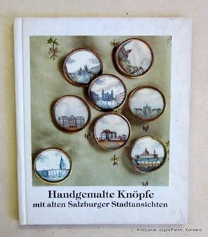 Handgemalte Knöpfe mit alten Salzburger Stadtansichten. Aus dem Bestand des Salzburger Museums Ca...