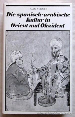 Die spanisch-arabische Kultur in Orient und Okzident. aus dem Spanischen von Kurt Maier. Zürich, ...