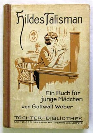 Imagen del vendedor de Hildes Talisman und andere Erzhlungen fr junge Mdchen. Leipzig, Leipziger Graphische Werke, 1924. Kl.-8vo. Mit Titelbild von Albert Erbert. 144 S. Illustrierter Or.-Hlwd.; gebrunt u. etw. fleckig, Gelenk mit Schabstelle. - Papier etw. gebrunt, Titelei braunfleckig. a la venta por Jrgen Patzer