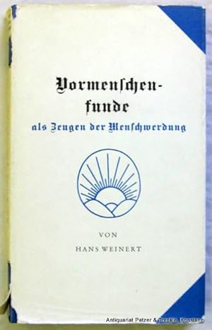 Vormenschenfunde als Zeugen der Menschwerdung. Frankfurt, Societät, 1939. Kl.-8vo. Mit Tafelabbil...