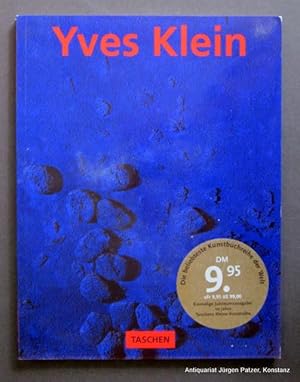 Imagen del vendedor de Yves Klein. 1928-1962. International Klein Blue. Kln, Taschen, 1994. 4to. Mit zahlreichen, teils farbigen Abbildungen. 95 S. Or.-Kart. (ISBN 3822889504). a la venta por Jrgen Patzer