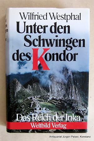 Unter den Schwingen des Kondor. Das Reich der Inka. Augsburg, Weltbild (Lizenz: C. Bertelsmann Ve...
