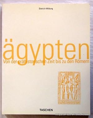 Ägypten. Von der prähistorischen Zeit bis zu den Römern. Köln, Taschen, 2001. Fol. Mit zahlr. far...