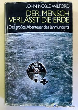 Der Mensch verläßt die Erde. Das größte Abenteuer des Jahrhunderts. Stuttgart, Deutscher Bücherbu...