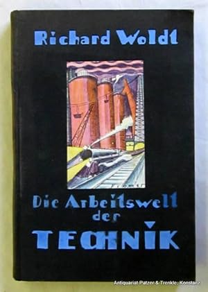 Imagen del vendedor de Die Arbeitswelt der Technik. Berlin, J.H.W. Dietz f�r B�cherkreis, 1926. Mit Frontispiz u. zahlreichen, meist ganzseitigen Illustrationen nach Federzeichnungen von Helmut Krommer. 191 S. Or.-Lwd. mit montiertem farbigen Deckelbild; R�cken etw. berieben. a la venta por J�rgen Patzer
